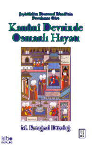 Şeyhülislâm Ebussuud Efendi’nin Fetvalarına Göre Kanûnî Devrinde Osmanlı Hayatı