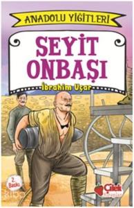 Seyit Onbaşı - Anadolu Yiğitleri 2