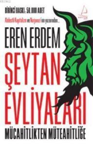 Şeytan Evliyaları; Mücahitlikten Müteahitliğe