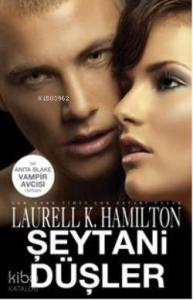 Şeytani Düşler; Bir Anita Blake VAMPİR AVCISI romanı