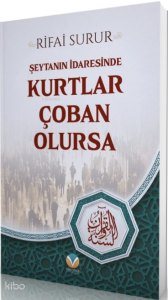 Şeytanın İdaresinde Kurtlar Çoban Olursa