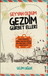 Seyyah Oldum Gezdim Gurbet Elleri