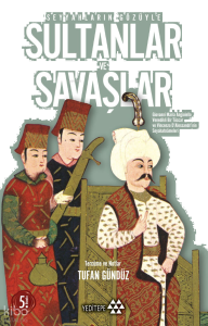 Seyyahların Gözüyle Sultanlar ve Savaşlar