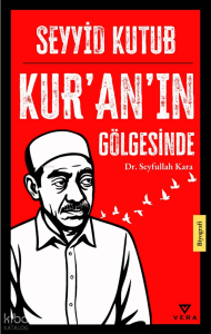 Seyyid Kutub;Kur’an’ın Gölgesinde