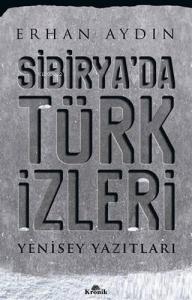 Sibirya'da Türk İzleri; Yenisey Yazıtları