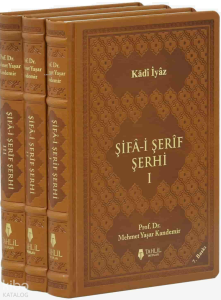 Şifa-i Şerif Şerhi - Tercüme ve Şerhi ;(Lüks Termo Deri Kapak - 3 Cilt)