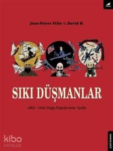 Sıkı Düşmanlar; ABD Ortadoğu İlişkilerinin Tarihi