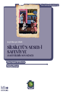 Silsiletü’n-Neseb-i Safeviyye (Safevîlerin Soyağacı)