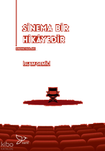Sinema Bir Hikayedir;Sinema Yazıları