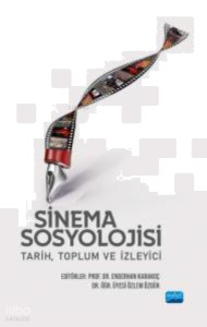 Sinema Sosyolojisi: Tarih, Toplum ve İzleyici
