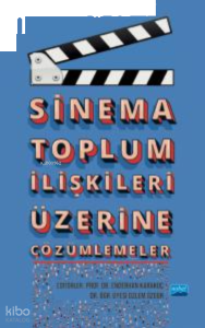 Sinema Toplum İlişkileri Üzerine Çözümlemeler
