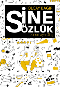 Sinesözlük – Sinemaya Giriş