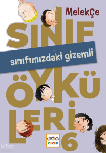 Sınıfmızdaki Gizemli;Sınıf Öyküleri - 6