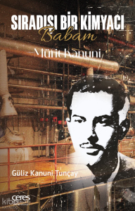 Sıradışı Bir Kimyacı;Babam Müfit Kanuni