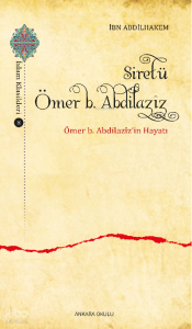 Siretü Ömer b. Abdilazîz Ömer b. Abdilazîz’in Hayatı