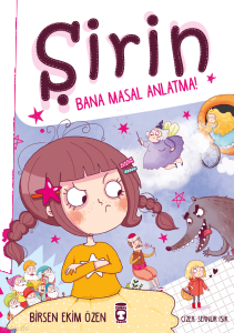 Şirin Bana Masal Anlatma!
