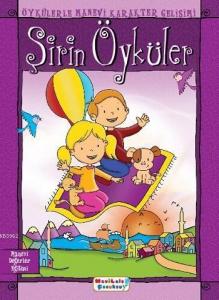 Şirin Öyküler; Öykülerle Manevi Karakter Gelişimi