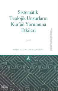 Sistematik Teolojik Unsurların Kur’an Yorumuna Etkileri