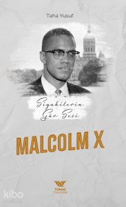 Siyahilerin Gür Sesi; Malcolm x