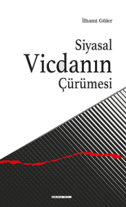 Siyasal Vicdanın Çürümesi