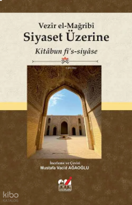 Siyaset Üzerine;Kitâbun fi’s-siyâse İnceleme ve Çeviri