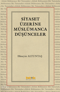 Siyaset Üzerine Müslümanca Düşünceler