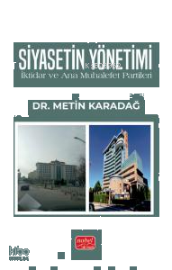 Siyasetin Yönetimi;İktidar ve Ana Muhalefet Partileri