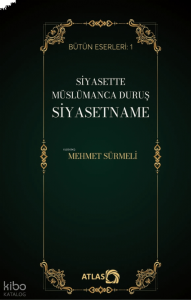 Siyasette Müslümanca Duruş: Siyasetname