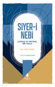 Siyer-i Nebi – Çağdaş ve Orijinal Bir Tahlil