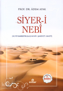 Siyer-i Nebî (Hz. Peygamberin (s.a.s) Hayatı – Şahsiyeti – Daveti)