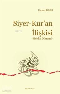 Siyer - Kur'an İlişkisi; Mekke Dönemi