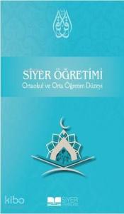 Siyer Öğretimi; Ortaokul ve Orta Öğretim Düzeyi