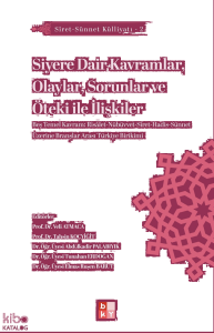 Siyere Dair Kavramlar, Olaylar, Sorunlar ve Öteki İle İlişkiler;Siret-Sünnet Külliyatı - 2