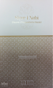 Siyeri Nebi Hazreti Peygamberin Hayatı