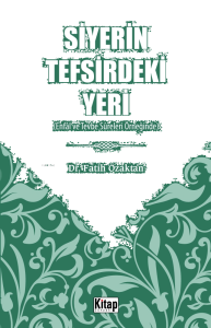 Siyerin Tefsirdeki Yeri;(Enfâl Ve Tevbe Sûreleri Örneğinde)