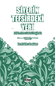 Siyerin Tefsirdeki Yeri;(Enfâl Ve Tevbe Sûreleri Örneğinde)