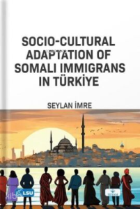 Socio-Cultural Adaptation of Somali Immigrans in Türkiye