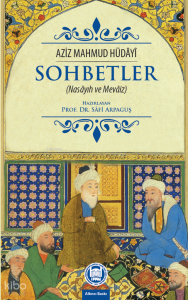 Sohbetler (Nasâyıh ve Mevâiz)