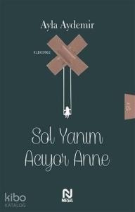 Sol Yanım Acıyor Anne