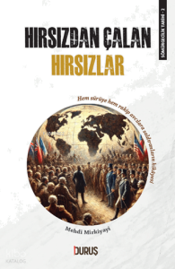 Sömürgecilik Tarihi 2 - Hırsızdan Çalan Hırsızlar;Hem Sürüye Hem Rakip Avcılara Saldıranların Hikayesi