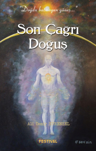 Son Çağrı Doğuşu;"Doğdu Batmayan Güneş..."