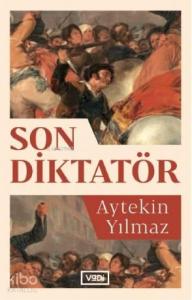 Son Diktatör