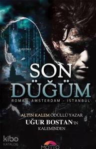 Son Düğüm; Roma - Amsterdam - İstanbul