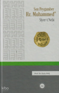 Son Peygamber Hz. Muhammed Siyer-i Nebi