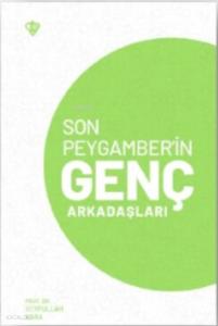 Son Peygamber’in Genç Arkadaşları