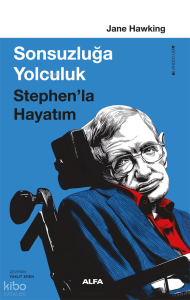 Sonsuzluğa Yolculuk;Stephen’la Hayatım