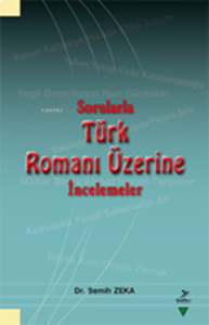 Sorularla Türk Romanı Üzerine İncelemeler