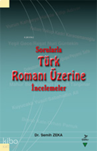 Sorularla Türk Romanı Üzerine İncelemeler