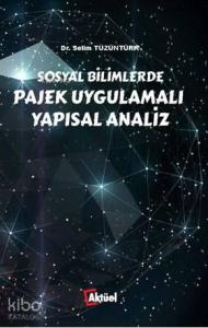 Sosyal Bilimlerde Pajek Uygulamalı Yapısal Analiz