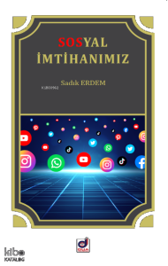 Sosyal İmtihanımız İnternet ve Sosyal Medya Adabı